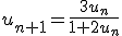 u_{n+1}=\frac{3u_n}{1+2u_n}